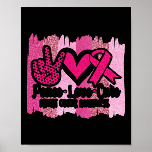 Poster Peace Love Cure Pink Ribbon Breast Awarenes - Canc