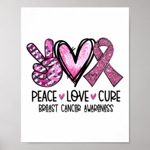 Poster Peace Love Cure Pink Ribbon Breast Awarenes - Canc