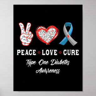 Poster Peace Love Cure Type One Diabetes Awarness Men Wo