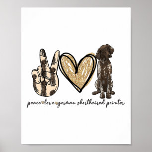 Poster Peace Love Gsp German Shorired Pointer Dog Love