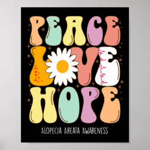 Poster Peace Love Hope Alopecia Areata Awarness Gift
