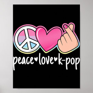 Poster Peace Love K-Pop Cute Music Anime Lover