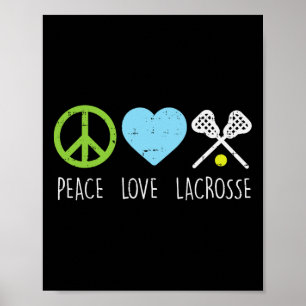 Poster Peace Love Lacrosse Legal Jogador de Lax Goalie Hi