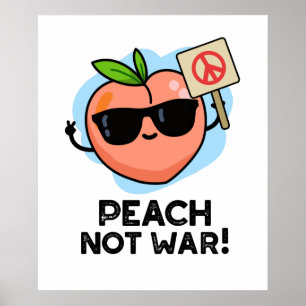 Poster Peach Not War Engraçado Fruta Pun
