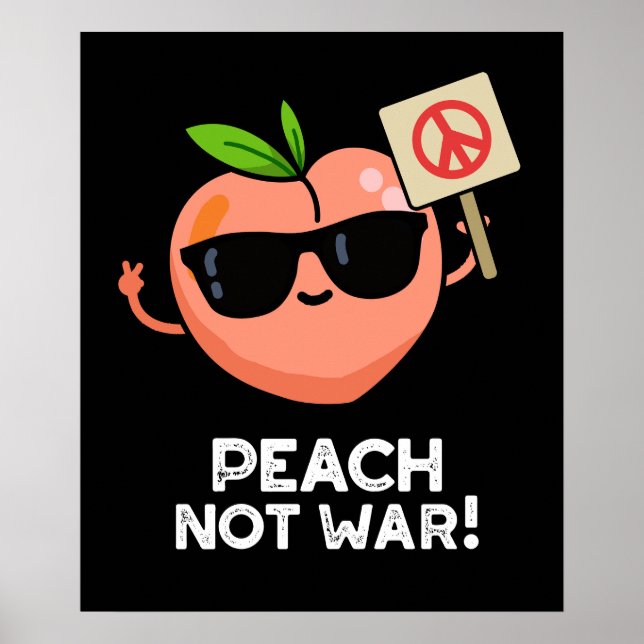 Poster Peach Not War Engraçado Fruta Pun Dark BG (Frente)