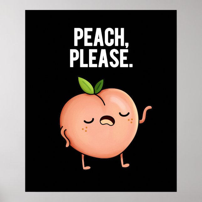 Poster Peach Por Favor Engraçado Fruta Pun Dark BG (Frente)