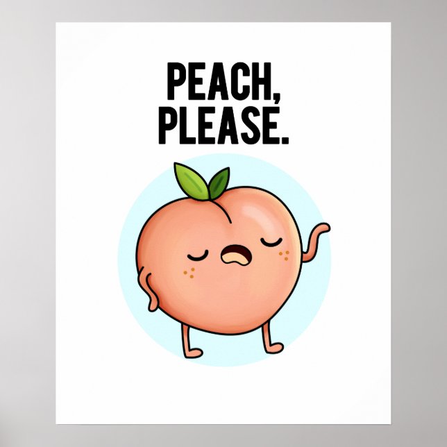 Poster Peach, por favor, trocadilho de Fruta engraçado (Frente)