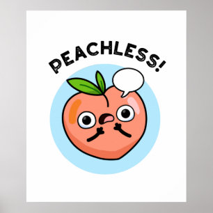 Poster Peachless Engraçado Fruta Peach Pun