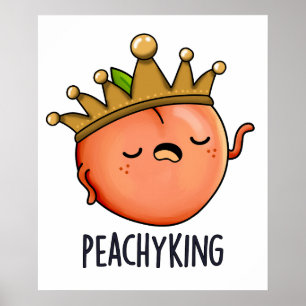 Poster Peachy King Engraçado Peach Pun