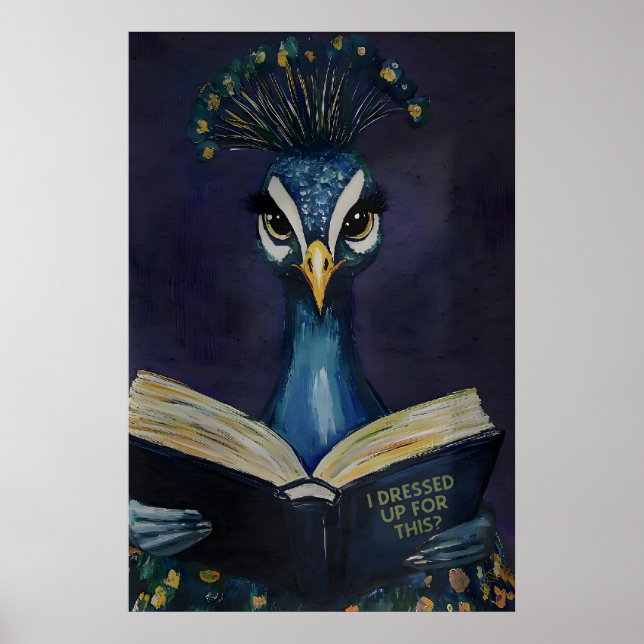 Poster Peacock Reading Art Print - I Dressed Up For This (Frente)