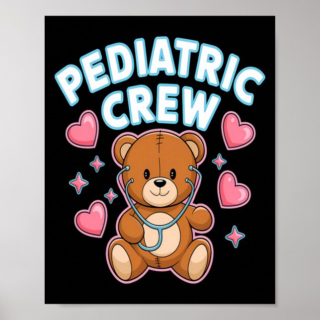 Poster Pediatric Crew Nurse Bear Heart Stethoscope Peds  (Frente)