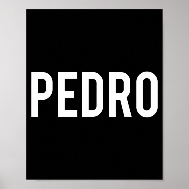 Poster Pedro - Cool New Funny Name Fan Gift Tee  (Frente)