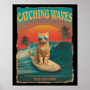 Poster Pegando Ondas Não Sentimentos Camisa Divertida de