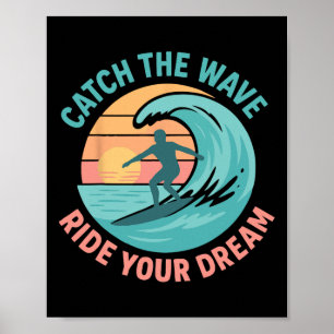 Poster Pegue a Onda, Monte no Seu Sonho