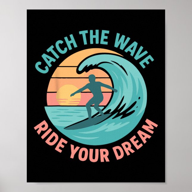 Poster Pegue a Onda, Monte no Seu Sonho  (Frente)