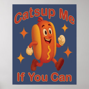 Poster Pegue-Me Se Puder Engraçado Cachorro Quente - Ketc
