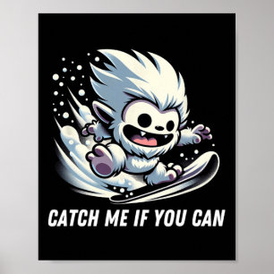 Poster Pegue Se Puder Snowboard Yeti Bigfoot Winter