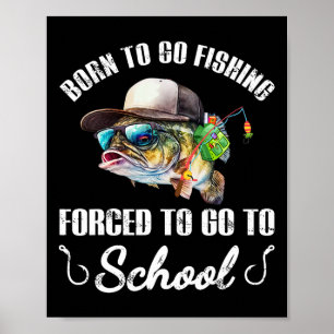 Poster Peixe Engraçado B - Nascido Para Ir Pescar Forçado