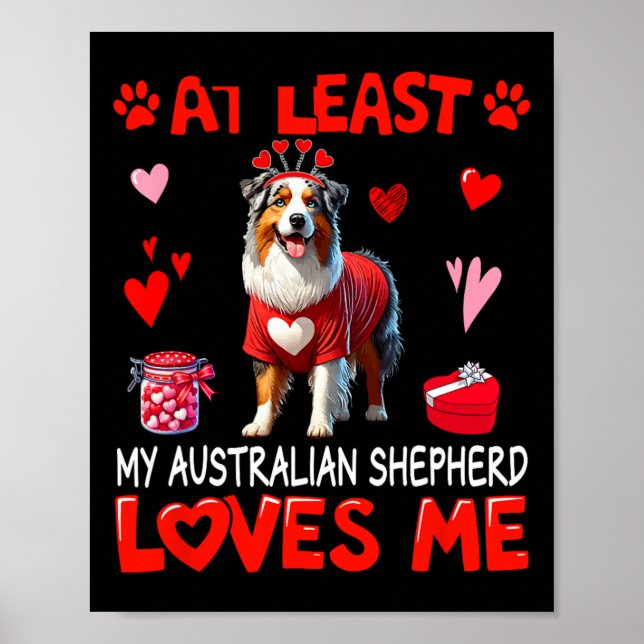 Poster Pelo Menos Meu Australian Shepherd Me Ama Valentin (Frente)