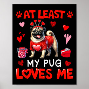 Poster Pelo Menos Meu Pug Me Ama no Dia dos Namorados Don