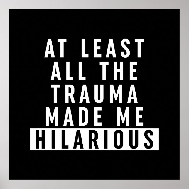 Poster Pelo Menos Todo O Trauma Me Tornou Hilário (Frente)
