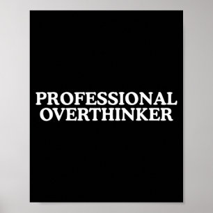 Poster Pensador Excessivo Profissional Engraçado Irônico