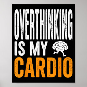 Poster Pensar Demais É Cardio Citação Engraçada do Cérebr