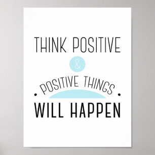 Poster Pense que coisas positivas & positivas acontecerá