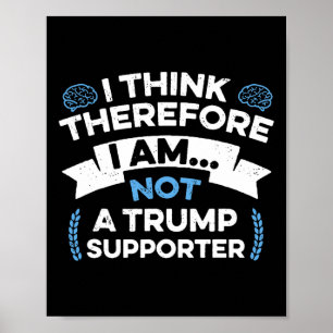 Poster Penso, Logo Não Sou Um Apoiador De Trump