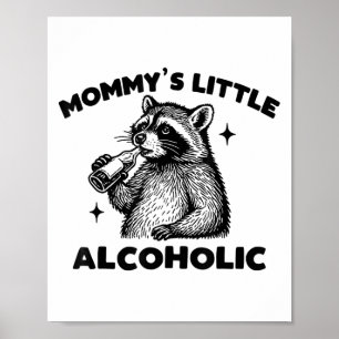 Poster Pequeno Meme Cute Raccoon Alcoólico da Mamãe Engra