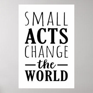 Poster Pequenos Atos Mudam O Mundo | Mensagem positiva