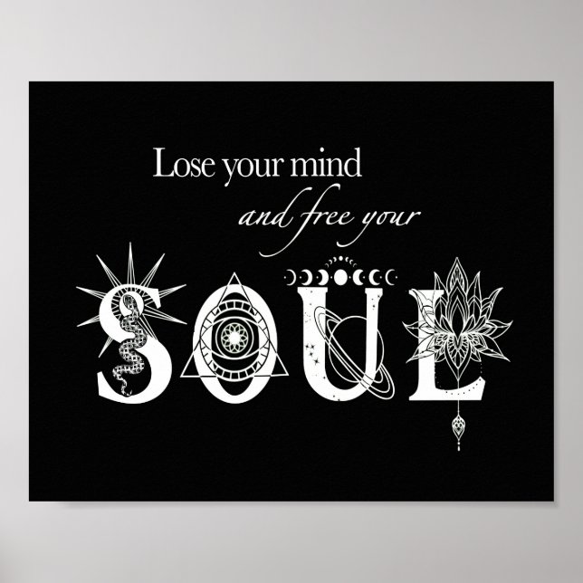 Poster Perder sua mente livre sua alma inspiradora 8x10" (Frente)