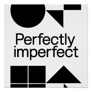 Pôster Perfectly Imperfect - Geometric Harmony
