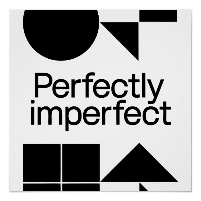 Pôster Perfectly Imperfect - Geometric Harmony (Frente)
