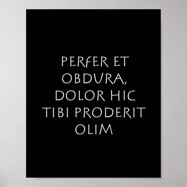 Poster Perfer et obdura dolor hic tibi proderit olim (Frente)