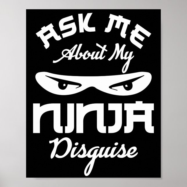 Poster Pergunte-Me Sobre Minha Citação De Disfarce Ninja (Frente)