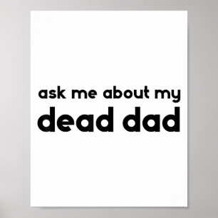 Poster Pergunte-me Sobre o Meu Pai Morto Dito de Sarcasmo