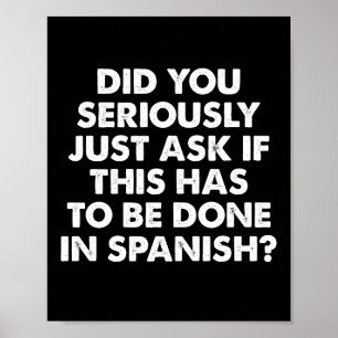Poster Perguntou A Sério Se Isso Seria Feito Em Espanhol?