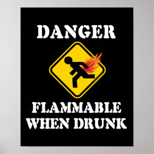 Pôster Perigo Inflamável Quando Bebado - Humor Engraçado