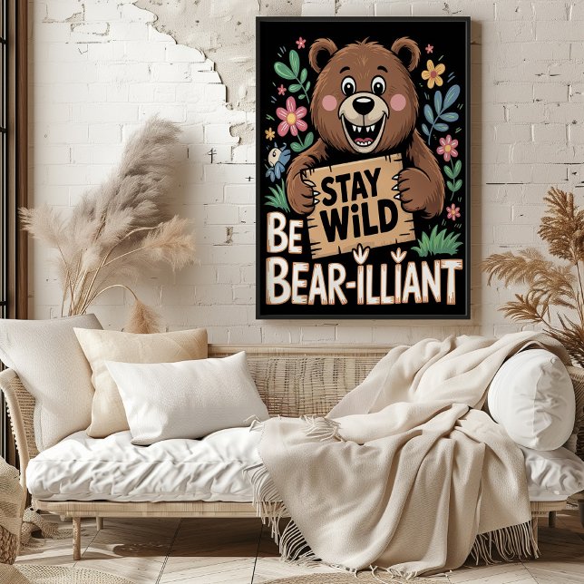 Poster Permaneça Selvagem De Ser Inibível Para O Urso (Criador carregado)
