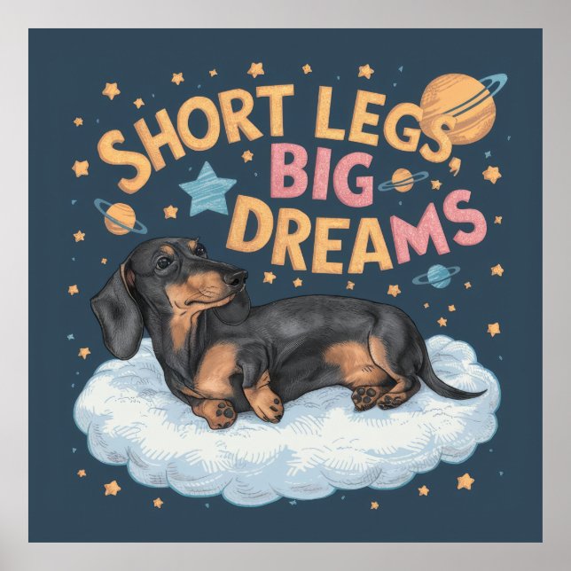 Poster Pernas Curtas de Dachshund Grandes Sonhos (Frente)