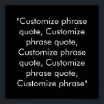 Poster Personalizar citação de frase elegante preto branc<br><div class="desc">Personalizar Poster branco preto elegante de citação Personalizar, personalizar com nome, frase ou texto</div>