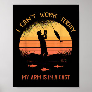 Poster Pescador, não posso trabalhar hoje, meu braço está