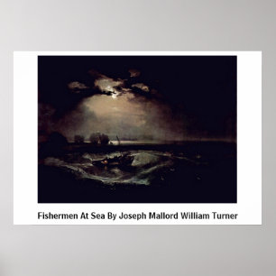 Pôster Pescadores no mar por Joseph Mallord William