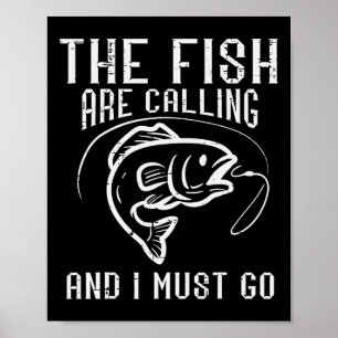 Poster Pescaria Os Peixes Estão Chamando Eu Devo Ir Roupa