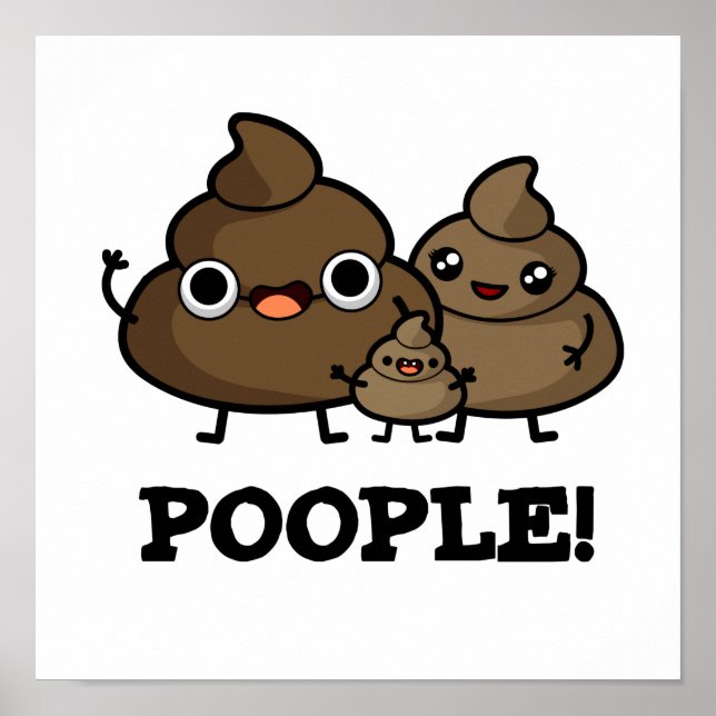 Poster Pessoas Engraçadas Pessoas de Poop (Frente)