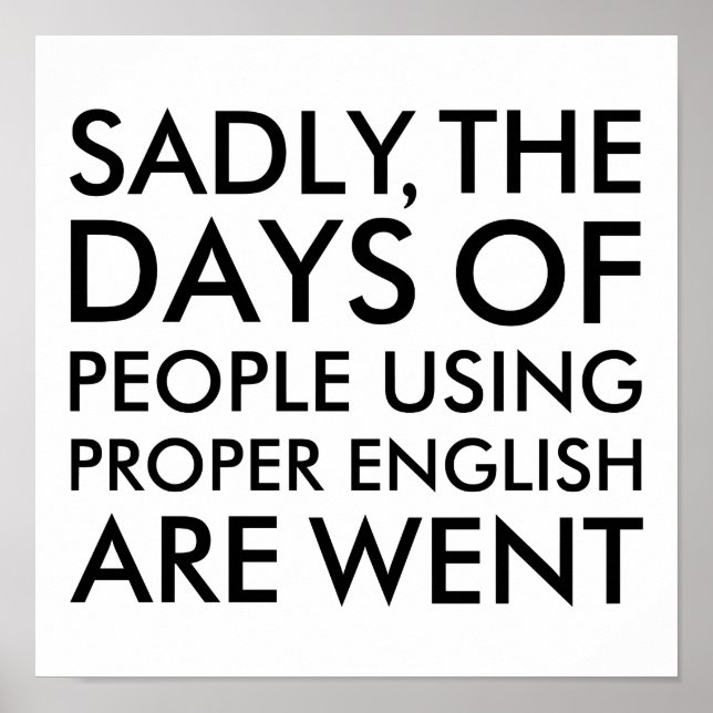 Pôster Pessoas Infelizmente Usando Ortografia Inglesa Ade (Frente)