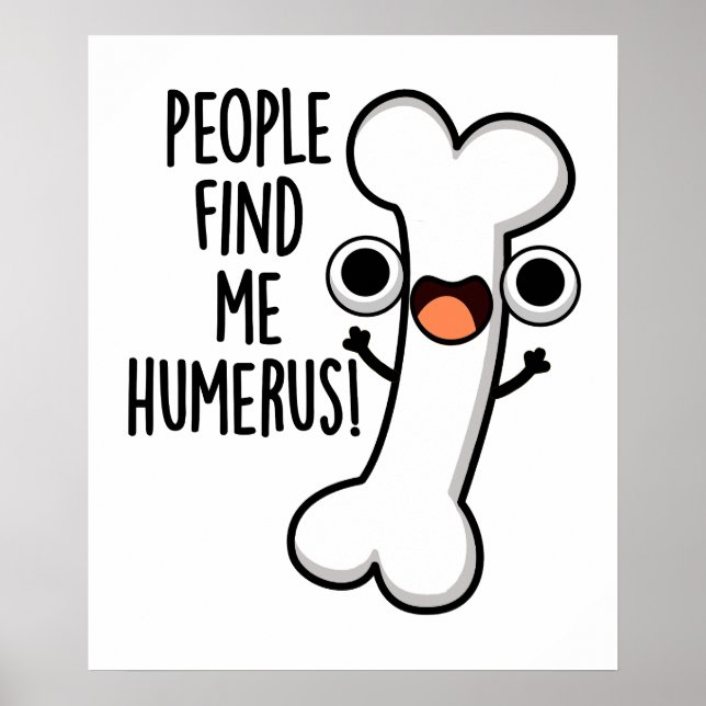 Poster Pessoas Me Encontram Humero Funny Bone Pun (Frente)