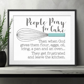 Poster Pessoas Pray for Cake - Mensagem Inspiracional