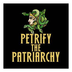 Pôster Petrify o patriarcado feminista Medusa